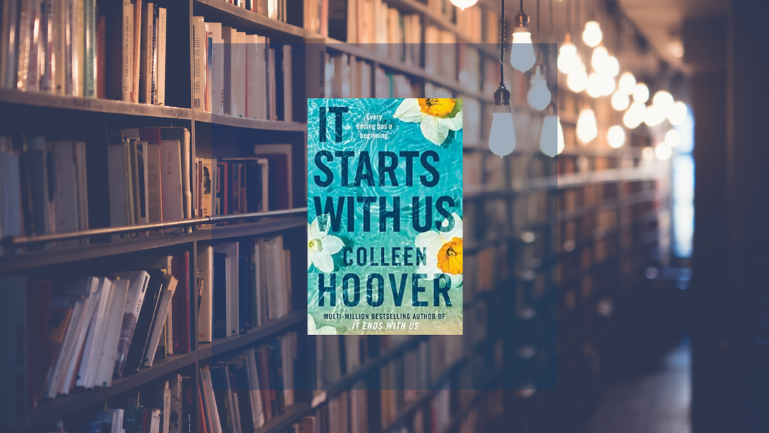 Our Book Club Read - It Starts With Us by Colleen Hoover