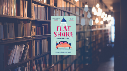 Our Book of the Week - The Flat Share by Beth O'Leary